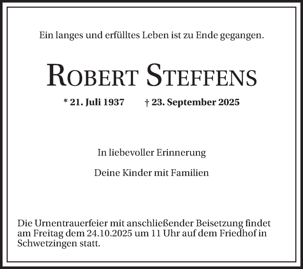  Traueranzeige für Robert Steffens vom 18.10.2025 aus Schwetzinger Zeitung